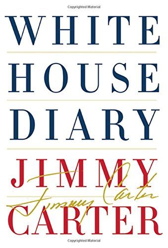 White House Diary by Jimmy Carter