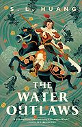 New Sci-Fi & Fantasy Novels: The 2024 Nebula Awards Shortlist - The Water Outlaws by S L Huang