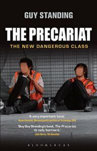 The best books on Universal Basic Income - The Precariat: The New Dangerous Class by Guy Standing